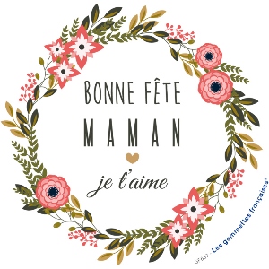 Bonne fête Maman ! 